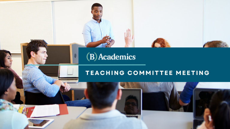 B Academics Teaching Committee Meeting
