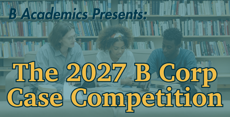 B Corp Case Competition 2027